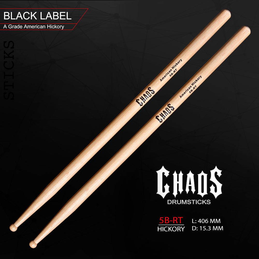 Chaos 5B Round Tip Drum Sticks - Black Label 5BRT